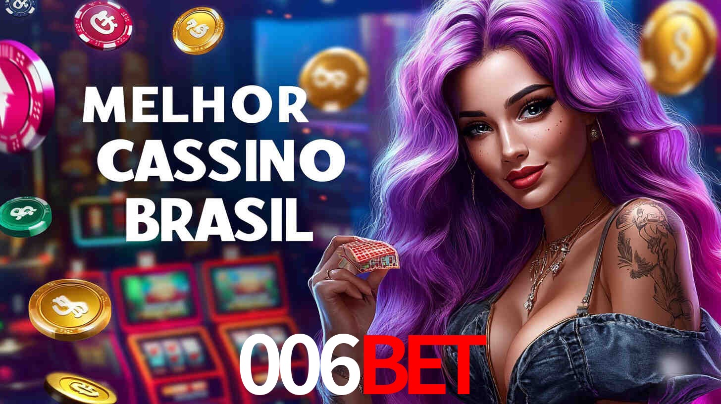 A Experiência Imersiva dos Cassinos Ao Vivo no 006bet